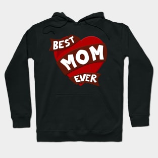 Best Mom Ever - Heart and Ribbon Hoodie